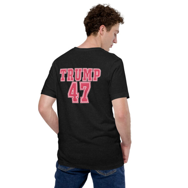 Trump 47 - Unisex t-shirt - Image 3